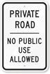 Private Road   No Public Use Allowed Sign