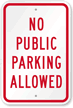 NO PUBLIC PARKING ALLOWED Sign