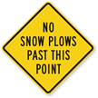 No Snow Plows Past This Point Sign