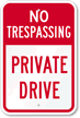 No Trespassing   Private Drive Sign