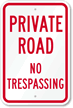 Private Road   No Trespassing Sign