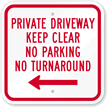 Private Driveway Keep Clear No Turn Around Sign
