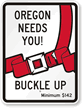 Oregon Buckle Up Seat Belt Safety Sign