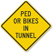 Ped Or Bikes In Tunnel Sign