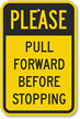 Please Pull Forward Before Stopping Sign