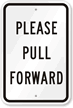 PLEASE PULL FORWARD Caution Sign