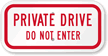 Private Drive Do Not Enter Sign