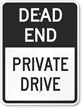 Dead End   Private Drive Sign