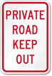 PRIVATE ROAD KEEP OUT Sign