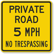 Private Road 5 MPH No Trespassing Sign