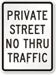 Private Street No Thru Traffic Sign
