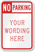 No Parking (red split), [custom text] Sign