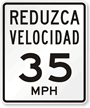 Reduzca Velocidad (Reduce Speed) 35 Mph Spanish Traffic Sign