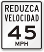 Reduzca Velocidad (Reduce Speed) 45 Mph Spanish Traffic Sign