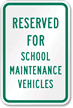 Reserved for Maintenance vehicles Sign