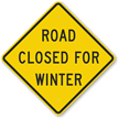 Road Closed For Winter Sign