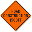 Road Construction 1500FT Sign