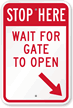 STOP Here   Wait For Gate Open Sign
