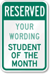 Custom Parking Reserved for Student of Month Sign