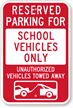 Reserved Parking For School Vehicles Only Sign