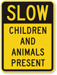 Slow Children And Animals Present Sign