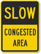 Slow Congested Area Sign