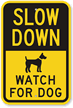Slow Down Watch For Dog Sign (with Graphic)