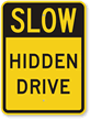 Slow Hidden Drive Sign