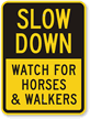 Watch For Horses and Walkers Sign