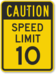Caution   Speed Limit 10 Sign