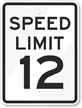 Speed Limit 12 Sign
