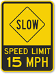 Slow   Speed Limit 15 MPH Sign