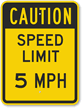 Caution   Speed Limit 5 MPH Sign