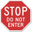 24 in. x 24 in.  Octagon Stop No Entry Sign