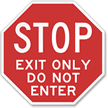 Stop Exit Only Do Not Enter STOP Sign