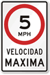 Velocidad Maxima (Maximum Speed) 5 Mph Spanish Sign