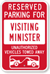 Reserved Parking For Visiting Minister Sign