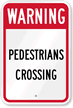 Warning Pedestrians Crossing Sign