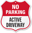 Active Driveway No Parking Shield Sign