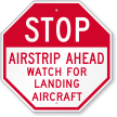 Airstrip Ahead Watch For Landing Aircraft Sign