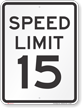 Speed Limit 15 MPH Aluminum Speed Limit Sign