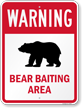 Bear Baiting Area Warning Sign