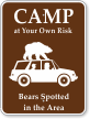 Camp At Your Own Risk Bears Spotted Sign