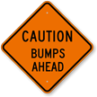 Bumps Ahead Caution Sign