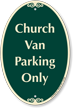 Church Van Parking Only Signature Sign