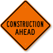 Construction Ahead Road Work Sign