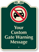 Custom Gate Warning Message Signature Sign