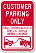 Customer Parking Only, Unauthorized Vehicles Towed Sign