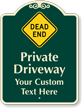 Customizable Private Driveway, Dead End Signature Sign