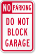 Do Not Block Garage No Parking Sign